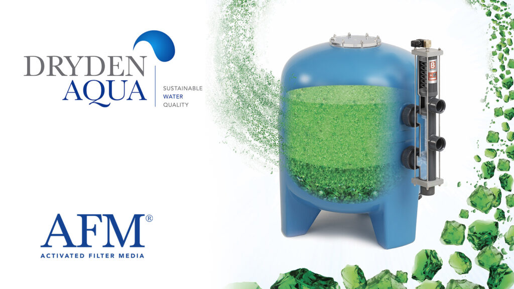 Dryden aqua AFM® - aktiviertes Filtermaterial - sorgt nicht nur
für sauberes Wasser